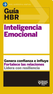 Title: Guías HBR: Inteligencia emocional (HBR Guide to Emotional Intelligence Spanish Edition), Author: Harvard Business Review