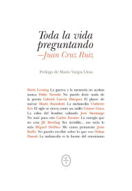 Title: Toda la vida preguntando, Author: Juan Cruz Ruiz