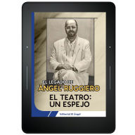 Title: El teatro un espejo: El legado de Ángel Ruggiero, Author: Ángel Ruggiero