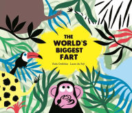 Title: The World's Biggest Fart, Author: Rafael Ordóñez Cuadrado