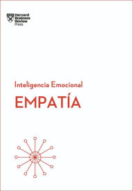 Title: Empatía. Serie Inteligencia Emocional HBR (Empathy Spanish Edition), Author: Harvard Business Review