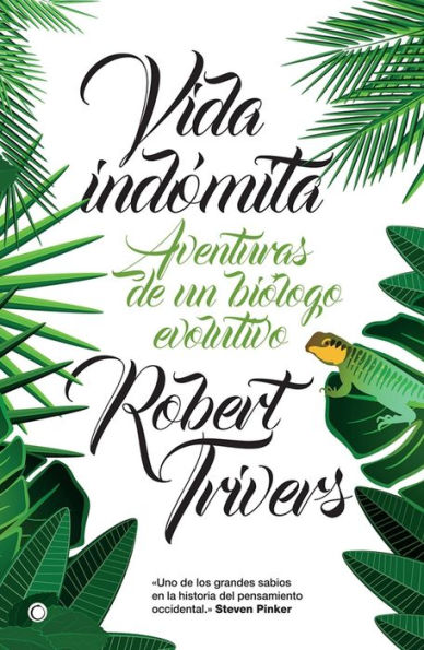 Vida indï¿½mita: Aventuras de un biï¿½logo evolutivo