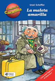 Title: La maleta amarilla, Author: Ursel Scheffler