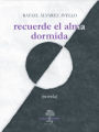 Recuerde el alma dormida