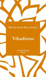 Title: Yihadismo, Author: Miguel Ángel Ballesteros