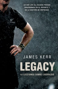 Title: Legacy: 15 lecciones sobre liderazgo, Author: James Kerr