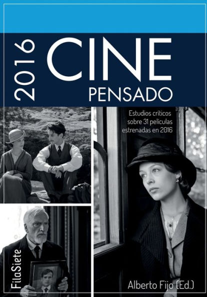 Cine Pensado 2016: Estudios críticos sobre 31 películas estrenadas en 2016