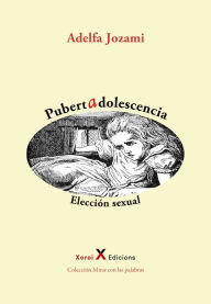 Title: Pubertadolescencia: Elección sexual, Author: Adelfa Jozami