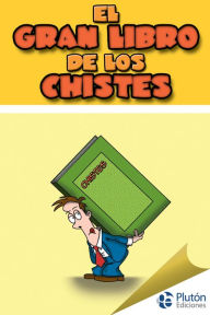 Title: El gran libro de los chistes, Author: Varios Autores