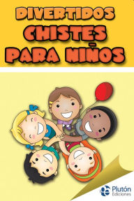 Title: Divertidos chistes para niños, Author: Varios autores