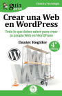 Guï¿½aBurros Crear una Web en WordPress: Todo lo que debes saber para crear tu prï¿½pia Web en WordPress