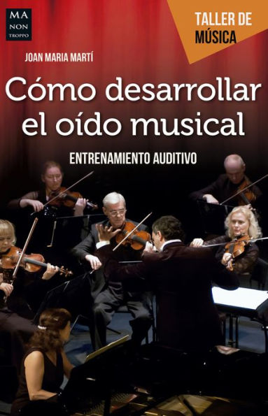 Cï¿½mo desarrollar el oï¿½do musical: Entrenamiento auditivo