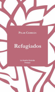 Title: Refugiados: Aproximación desde la vida dañada, Author: Pilar Cebrián