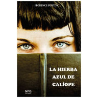 Title: La hierba azul de Calíope, Author: Emi Zanón