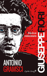 Title: Antonio Gramsci, Author: Giuseppe Fiori