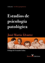 Title: Estudios de psicología patológica, Author: José María Álvarez