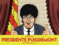 Title: Presidente Puigdemont: En principio, sí, Author: Pablo Ríos