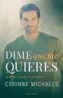 Dime que me quieres (Say You Want Me)