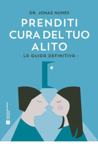 Title: Prenditi Cura Del Tuo Alito: La Guida Definitiva, Author: Dr. Jonas Nunes