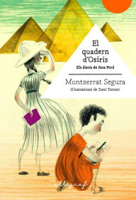 Title: El quadern d'Osiris: Els diaris de Sara Ford, Author: Montserrat Segura i Feliu