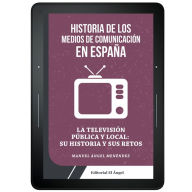 Title: La TV pública y local en España:: Su historia y sus retos en su 61 aniversario, Author: Manuel Ángel Menéndez