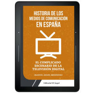 Title: Historia de los medios de comunicación en España: El complicado escenario de la televisión digital en España, Author: Manuel Ángel Menéndez