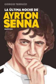 Title: La última noche de Ayrton Senna, Author: Giorgio Terruzzi