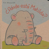 Title: ¿Dónde está Matilda?, Author: Eva Muszynski