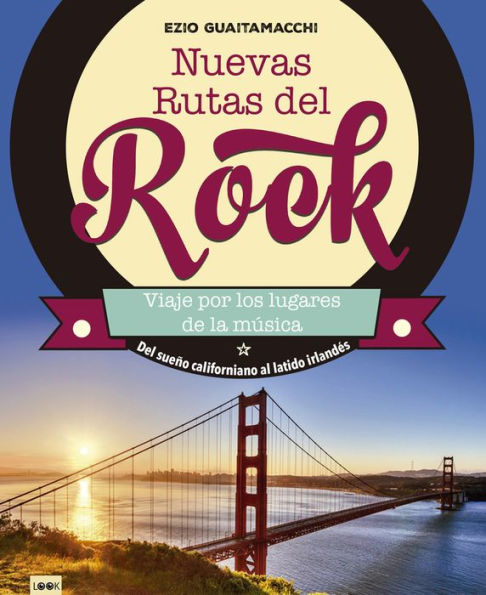 Nuevas rutas del rock: Del sueï¿½o californiano al latido irlandï¿½s