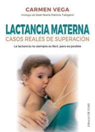 Title: Lactancia materna: Casos reales de superación, Author: Carmen Vega