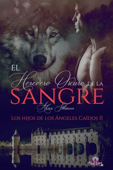 EL HEREDERO OSCURO DE LA SANGRE: Los hijos de los Ángeles Caídos II