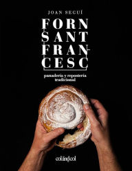 Title: Forn Sant Francesc. Panadería y repostería tradicional, Author: Joan Seguí Felipe