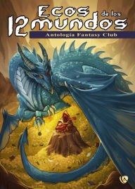 Title: Ecos de los 12 mundos, Author: Fantasy club