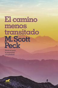 Title: El camino menos transitado: Hacia una nueva psicología del amor, Author: M. Scott Peck