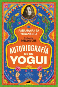 Title: Autobiografía de un yogui, Author: Paramahansa Yogananda