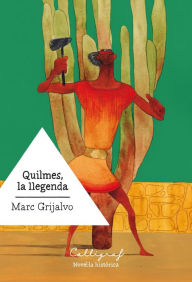 Title: Quilmes, la llegenda, Author: Marc Grijalvo Pujol
