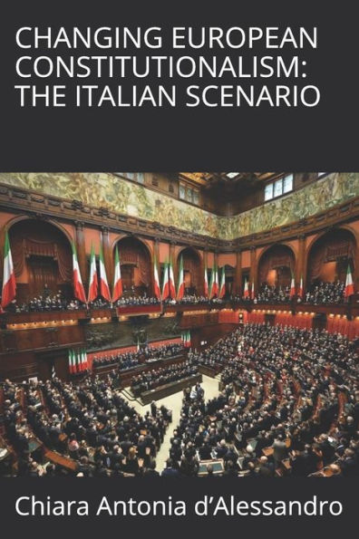 Changing European Constitutionalism: The Italian Scenario