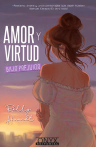 Title: Amor y virtud bajo prejuicio, Author: Rolly Haacht