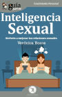 GuíaBurros Inteligencia Sexual: Atrévete a mejorar tus relaciones sexuales