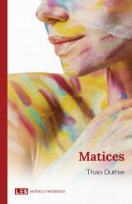 Title: Matices, Author: Thais Duthie