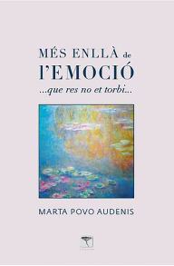 Title: Mes enlla de l'emoció: ... que res no et torbi..., Author: Marta Povo Audenis