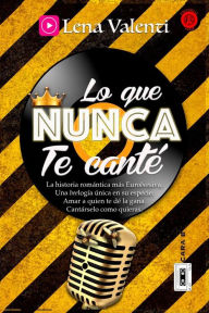 Title: Lo Que Nunca Te Cantï¿½, Cara B: Cara B, Author: Lena Valenti