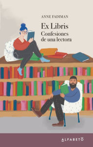 Title: Ex Libris: Confesiones de una lectora, Author: Anne Fadiman