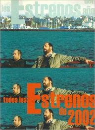 Title: Todos los Estrenos de 2002, Author: VV.AA.