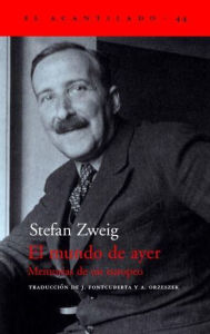 Title: El Mundo de Ayer, Author: Stefan Zweig