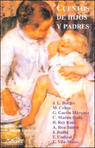 Title: Cuentos de Hijos y Padres, Author: Jorge Luis Borges