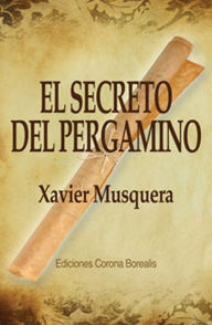 Title: El secreto del pergamino, Author: Xavier Musquera