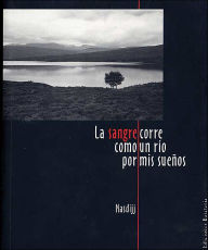 Title: La sangre corre como un rio por mis suenos, Author: Nasdiig