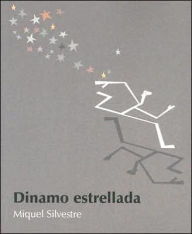 Title: Dinamo estrellada, Author: Miquel Silvestre