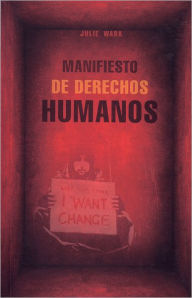 Title: Manifiesto de derechos humanos, Author: Julie Wark